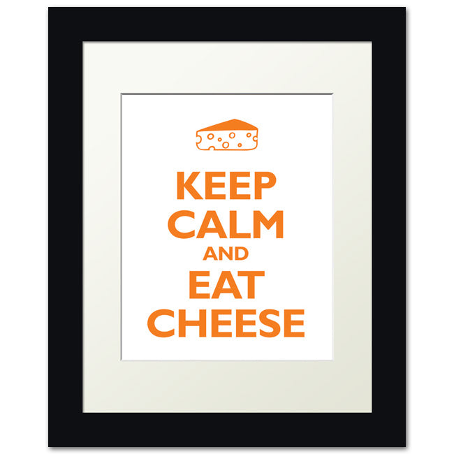 Keep Calm and Eat Cheese, framed print (orange and white)