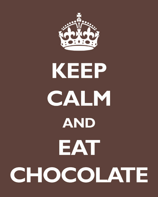 Keep Calm and Eat Chocolate, premium art print (mocha)