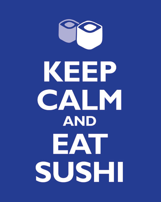 Keep Calm and Eat Sushi, premium art print (reflex blue)