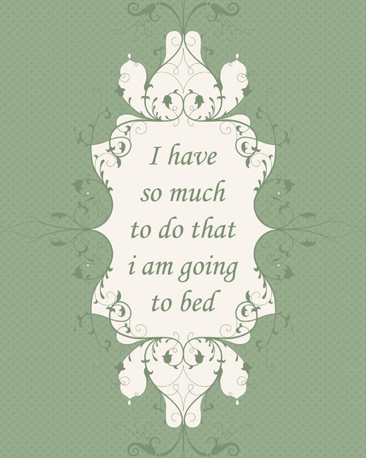 I Have So Much To Do, premium art print (pale green)