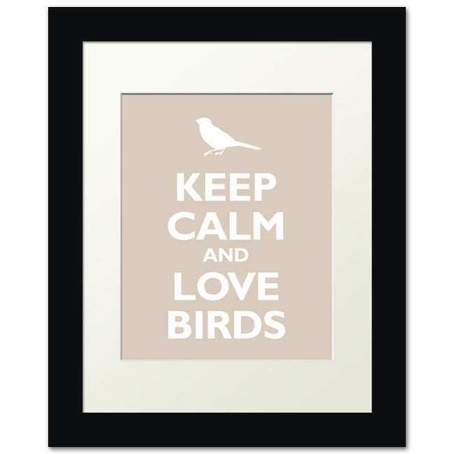 Keep Calm and Love Birds, framed print (light khaki)
