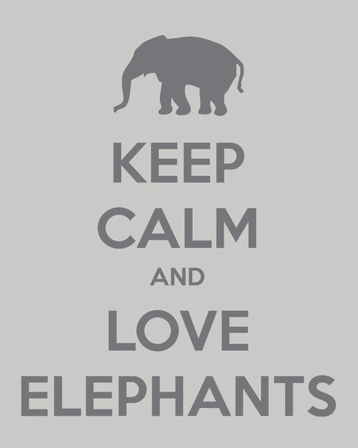 Keep Calm and Love Elephants, premium art print (light gray)