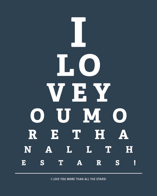 I Love You More Than All The Stars, eye chart print (navy)