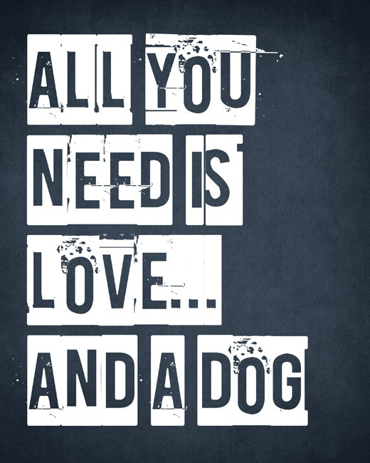 All You Need Is Love And A Dog, premium art print (distressed navy)