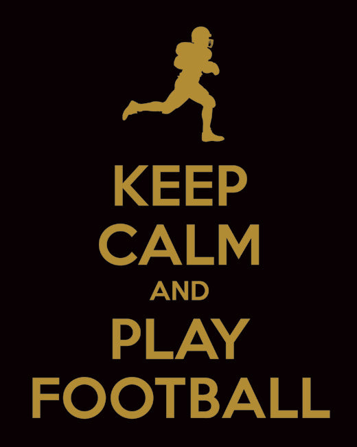 Keep Calm and Play Football, premium art print (black and gold)