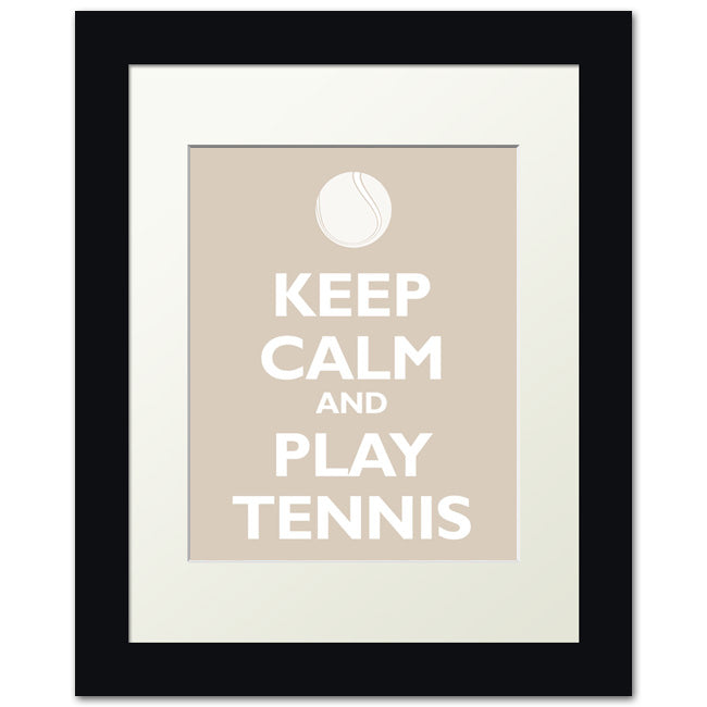 Keep Calm and Play Tennis, framed print (light khaki)