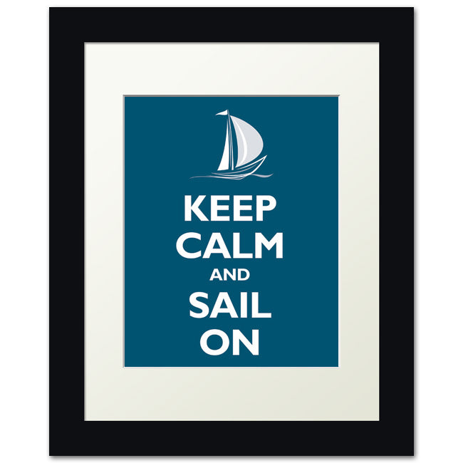 Keep Calm and Sail On, framed print (oceanside)
