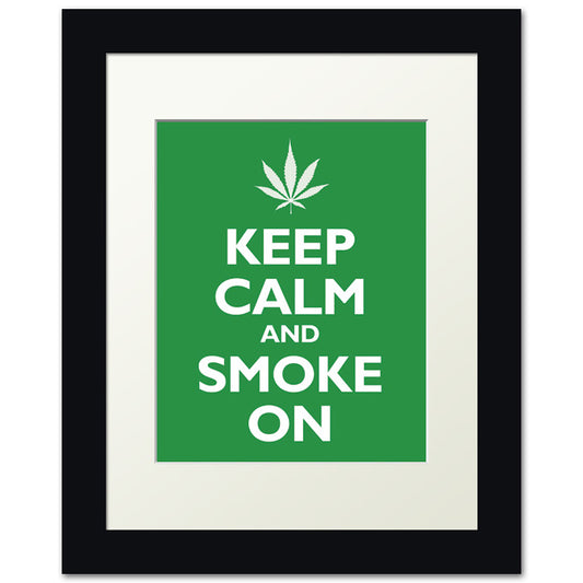 Keep Calm and Smoke On, framed print (kelly green)