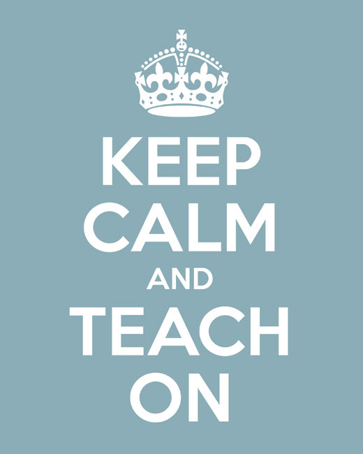 Keep Calm and Teach On, premium art print (light blue)