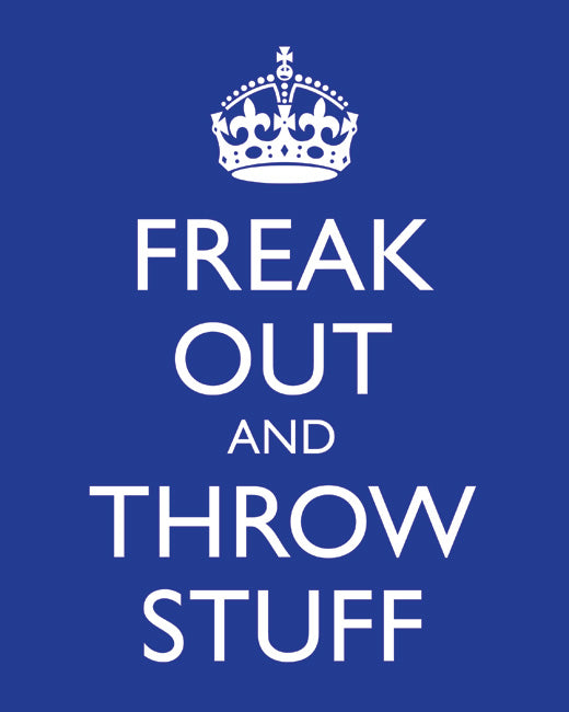 Freak Out and Throw Stuff, premium art print (reflex blue)