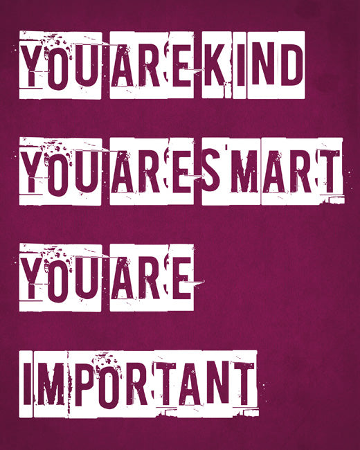 You Are Kind, You Are Smart, You Are Important, removable wall decal