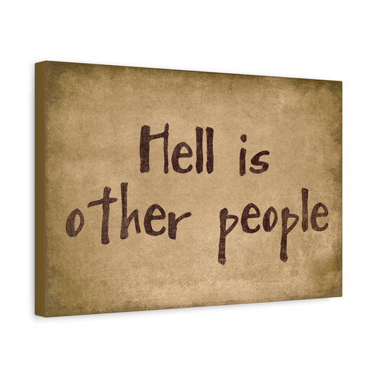 Hell is Other People Canvas Wall Art