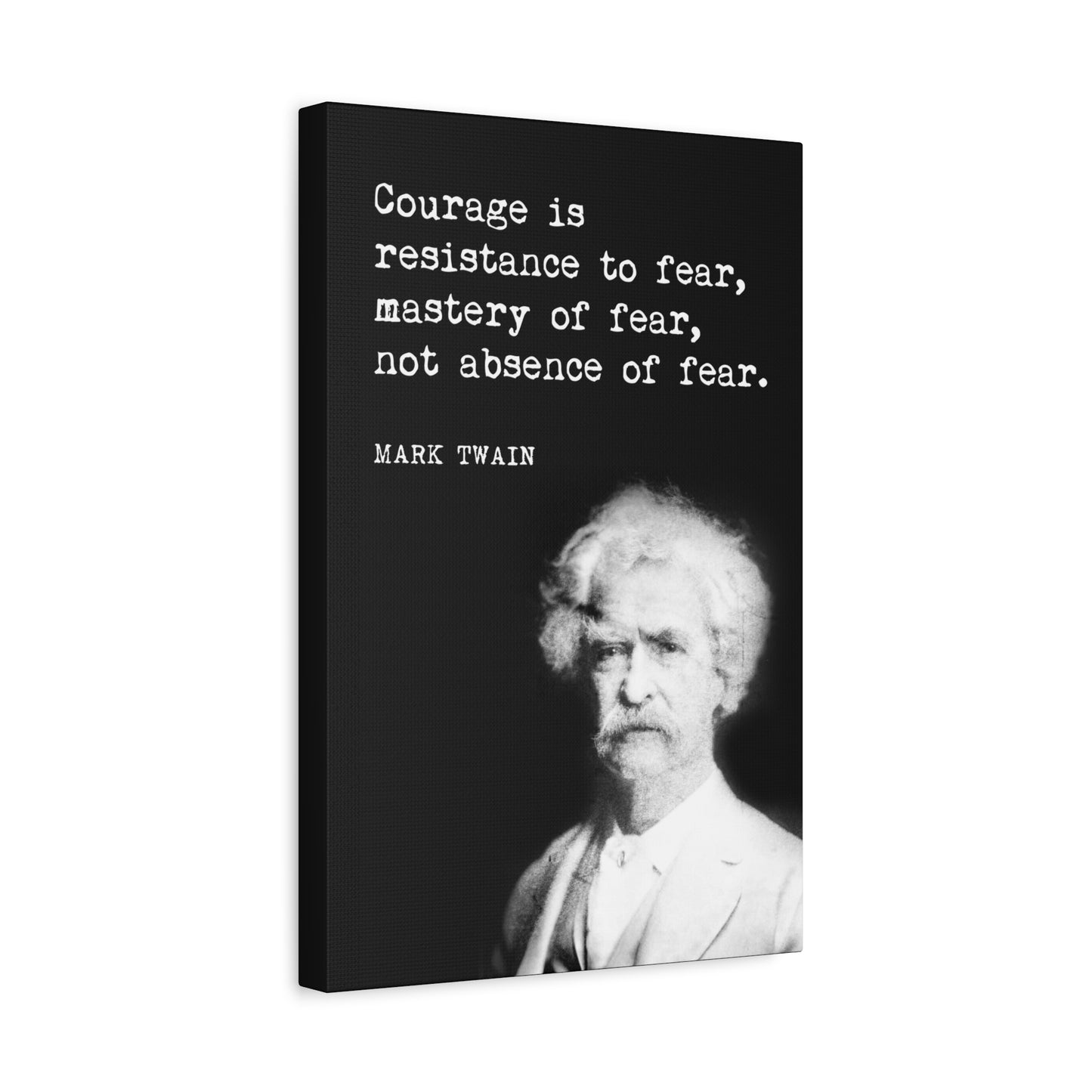 Courage Is Resistance To Fear (Mark Twain Quote), Motivational Canvas Print