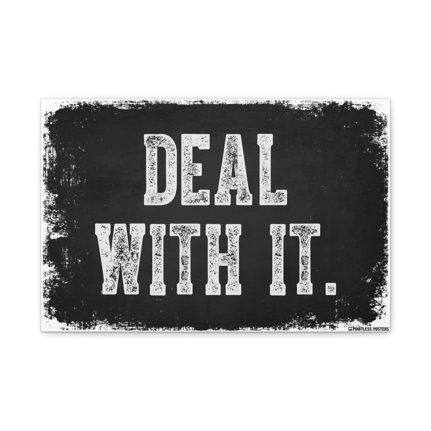 Deal With It Canvas Print