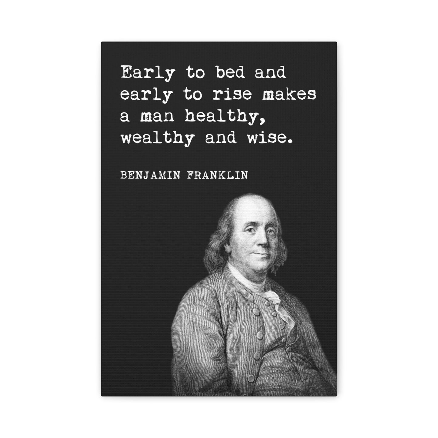 Benjamin Franklin - Early To Bed And Early To Rise, Motivational Canvas Print