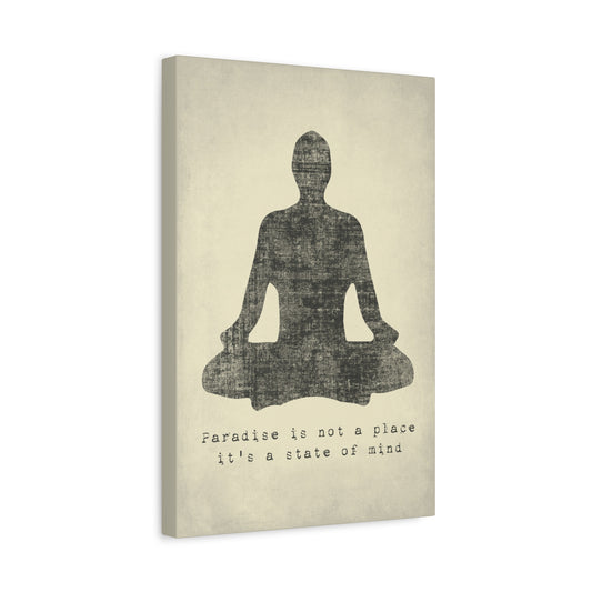 Paradise Is Not A Place It's A State Of Mind - Mindfulness Meditation Canvas Wall Art