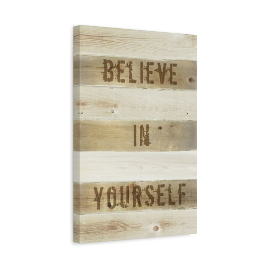 Believe In Yourself Motivational Canvas Print