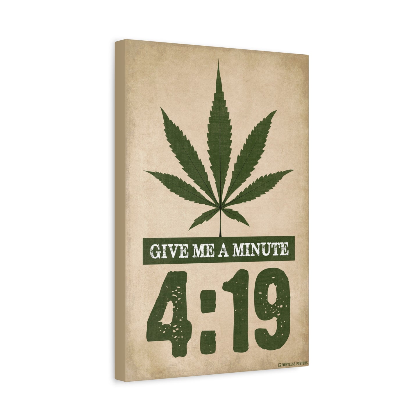 Give Me A Minute 4:20 Weed Marijuana Canvas Wall Art