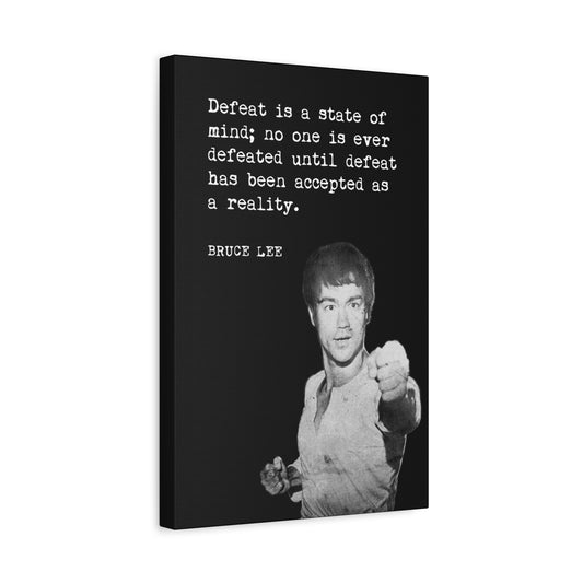 Defeat Is A State Of Mind (Bruce Lee Quote), Motivational Canvas Print