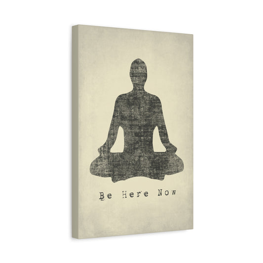 Be Here Now, Mindfulness Meditation Canvas Print