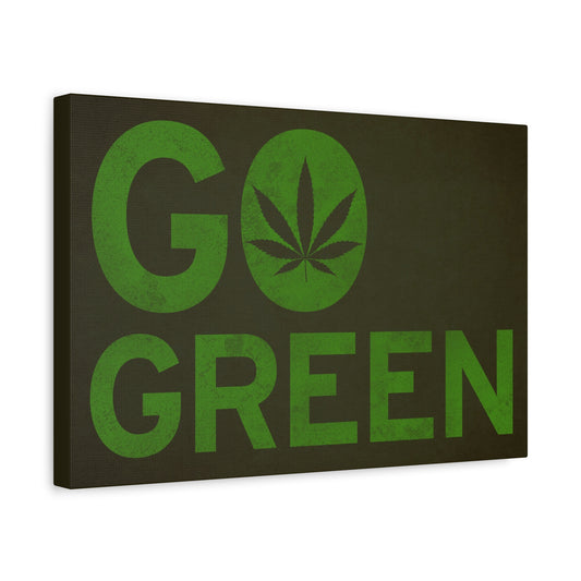 Go Green Weed Marijuana Canvas Wall Art