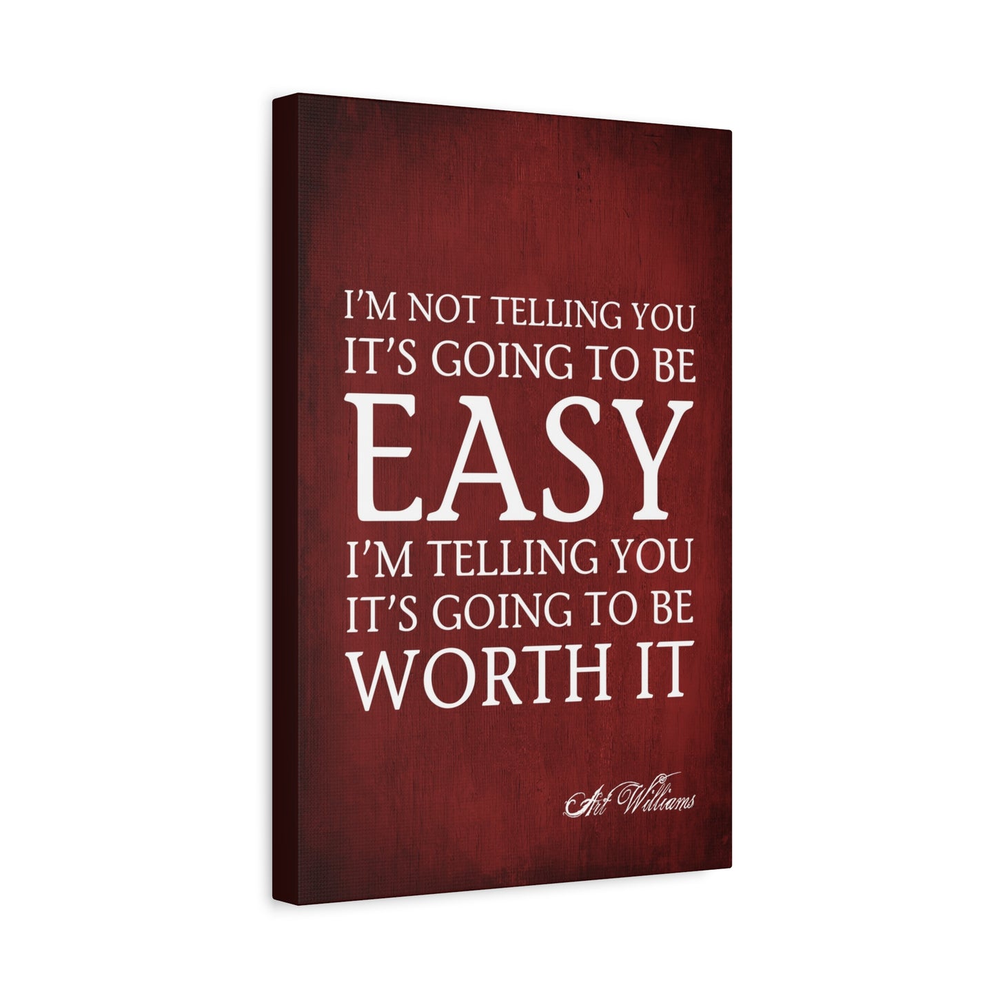 I'm Not Telling You It's Going To Be Easy, Motivational Canvas Wall Art