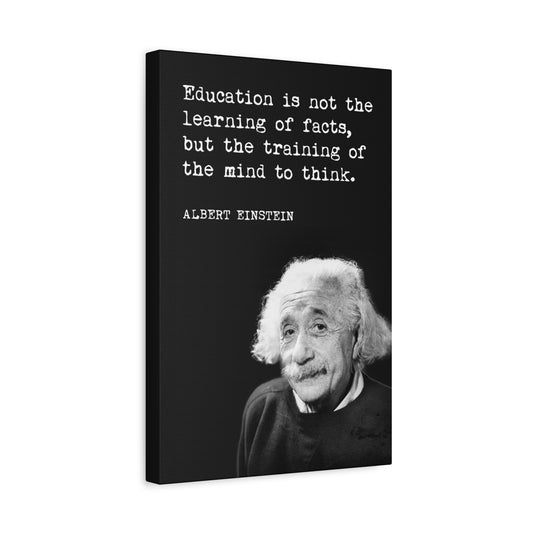 Albert Einstein Quote Education is Not, Motivational Canvas Print