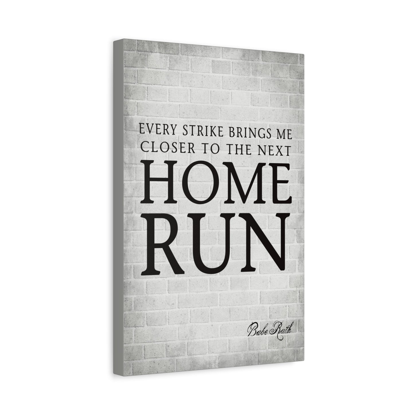 Every Strike Brings Me Closer To The Next Home Run (Babe Ruth Quote), Motivational Canvas Print