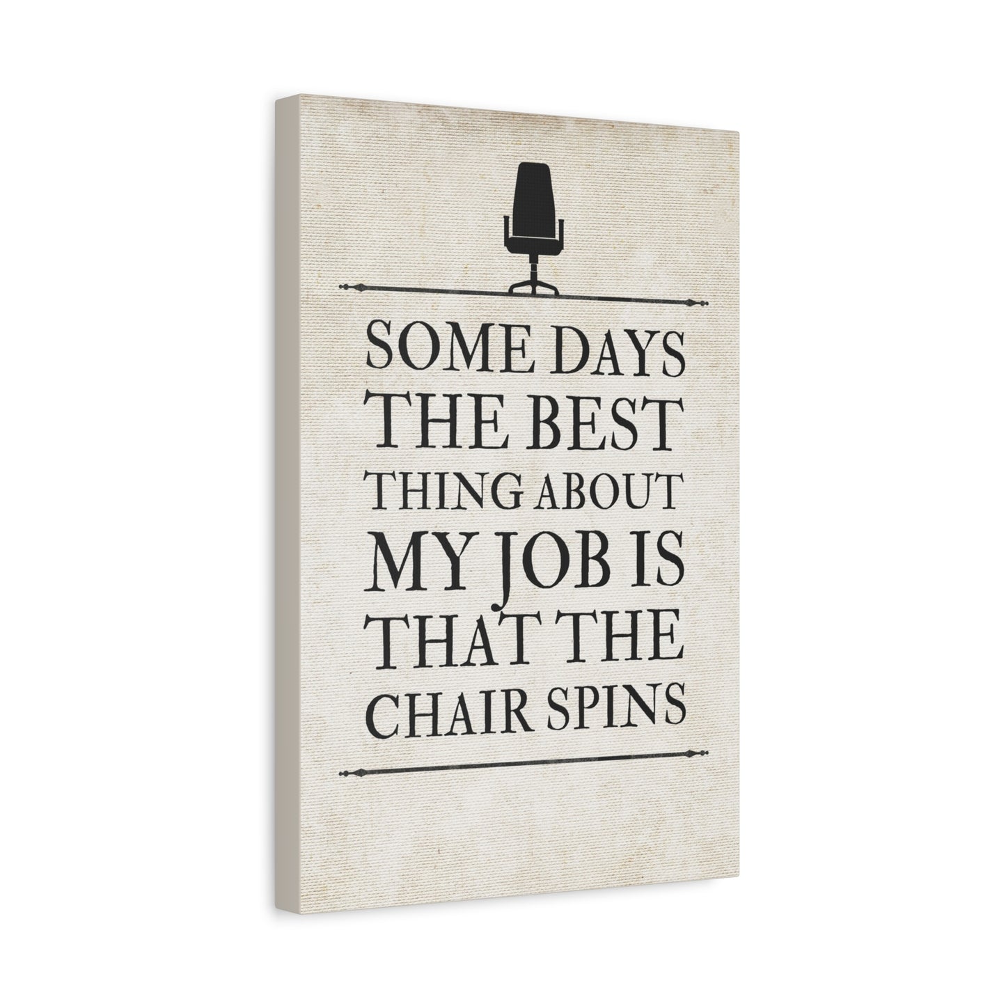 Some Days The Best Thing About My Job Demotivational Office Canvas Wall Art