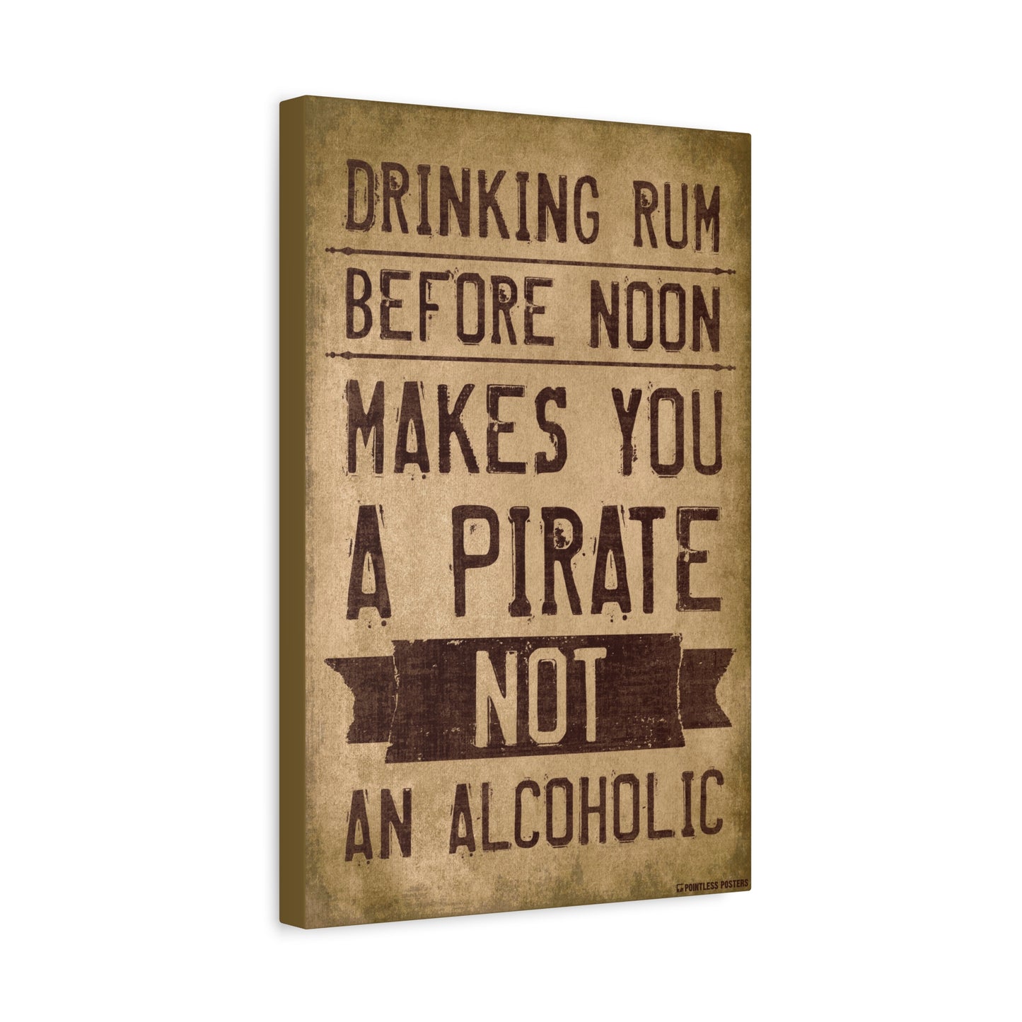 Drinking Rum Before Noon Makes You A Pirate Canvas Print