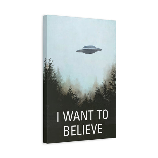 I Want To Believe Canvas Wall Art