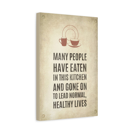 Many People Have Eaten In This Kitchen Canvas Wall Art