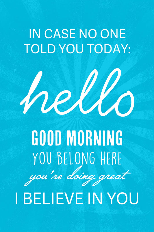 In Case No One Told You Today Motivational Classroom Sign for Teachers
