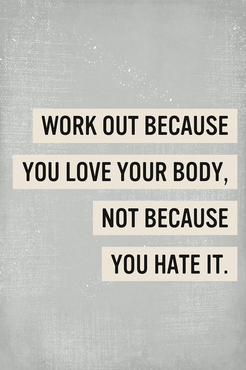 Work Out Because You Love Your Body Exercise Sign