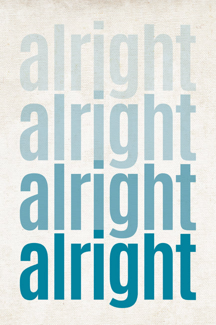 Alright, ombre poster print