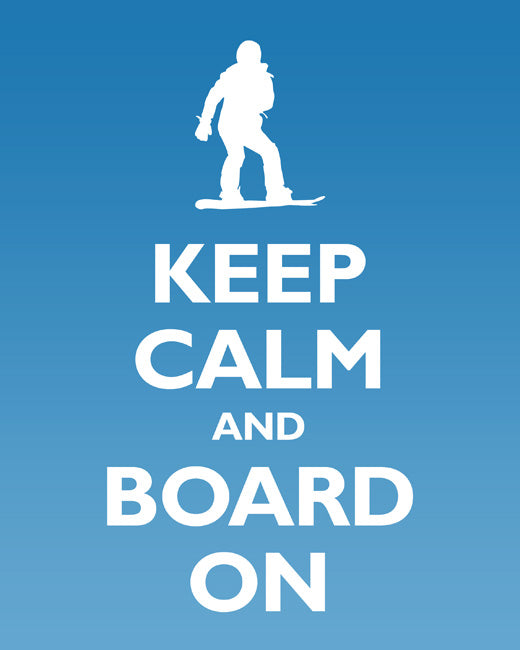 Keep Calm and Board On, premium art print (ice blue)