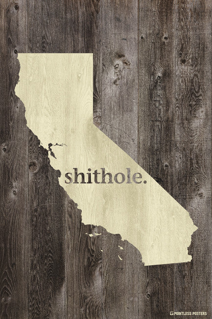 California Shithole Poster