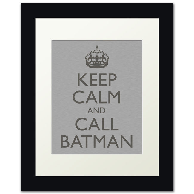 Keep Calm and Call Batman, framed print (brushed metal)