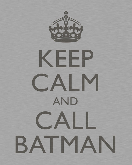 Keep Calm and Call Batman, premium art print (brushed metal)
