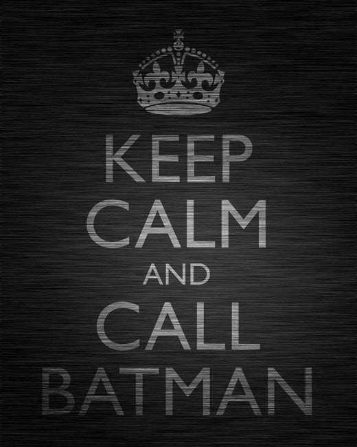 Keep Calm and Call Batman, premium art print (dark titanium)