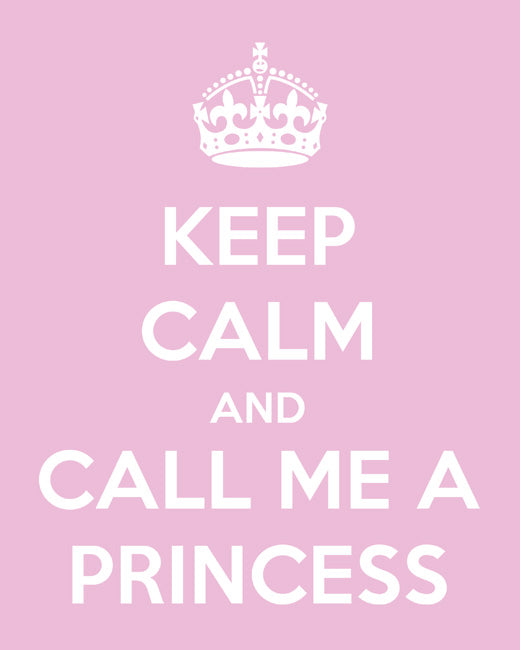 Keep Calm and Call Me A Princess, premium art print (light pink)