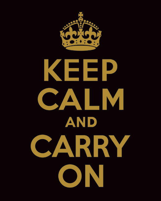 Keep Calm and Carry On, premium art print (black and gold)