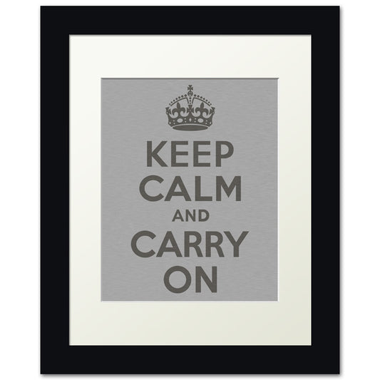 Keep Calm And Carry On, framed print (brushed metal)