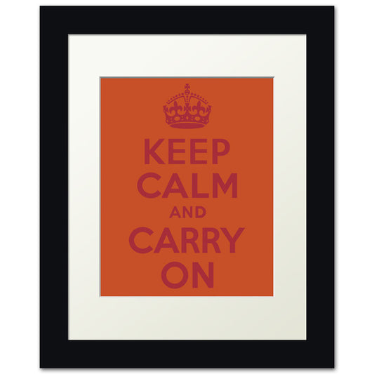 Keep Calm And Carry On, framed print (cayenne)