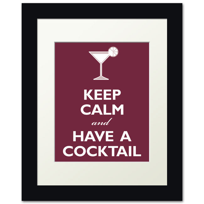 Keep Calm And Have A Cocktail, framed print (merlot)