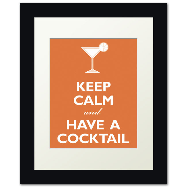 Keep Calm And Have A Cocktail, framed print (tangerine)