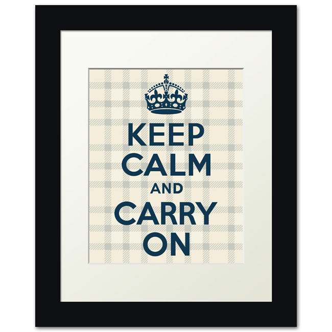 Keep Calm And Carry On, framed print (french vanilla plaid)
