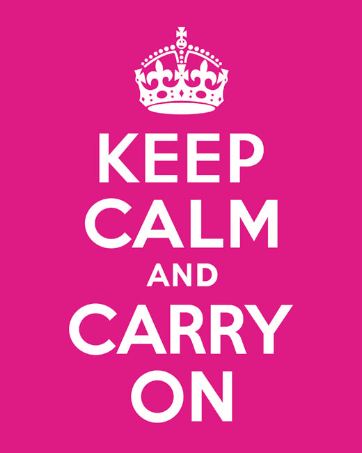 Keep Calm and Carry On, premium art print (hot pink)