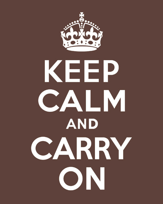 Keep Calm and Carry On, premium art print (mocha)