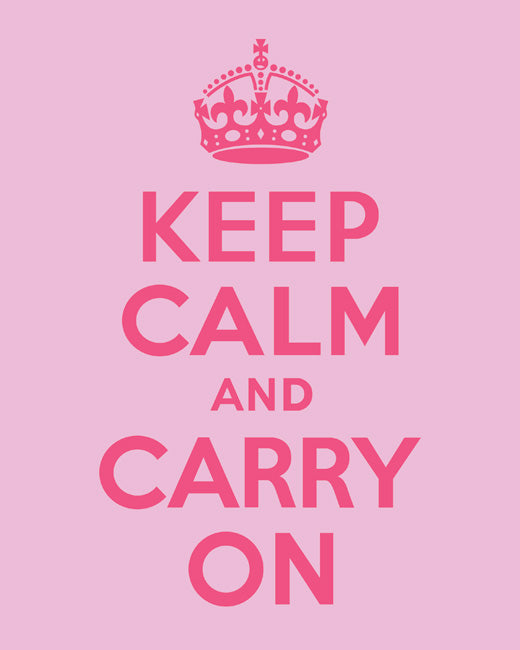 Keep Calm and Carry On, premium art print (pink)